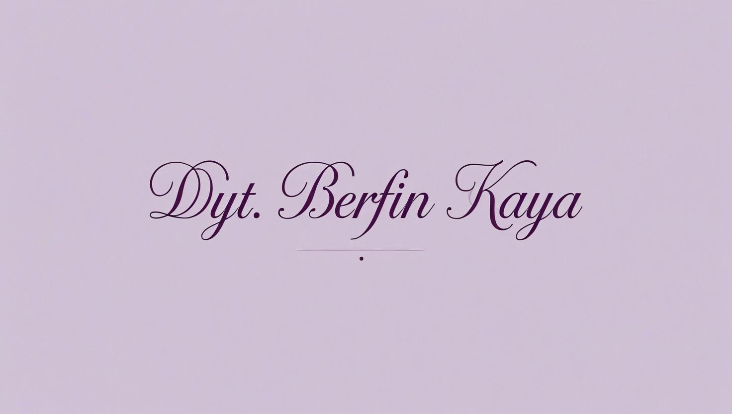 Dyt. Berfin KAya